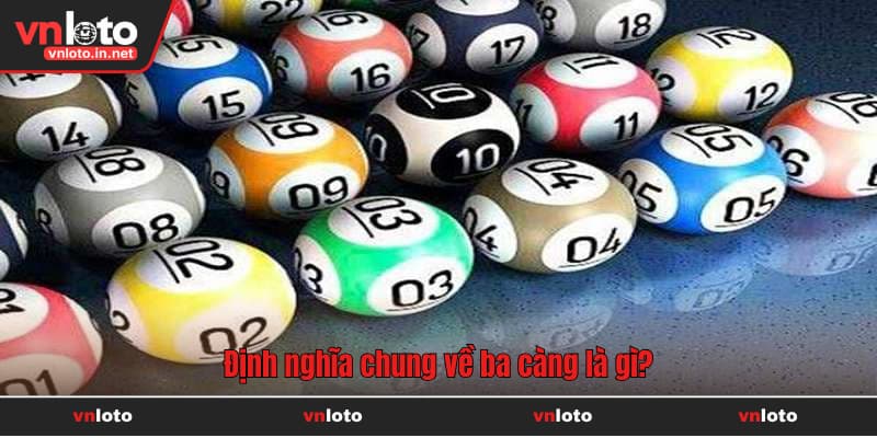 Định nghĩa chung về ba càng là gì?