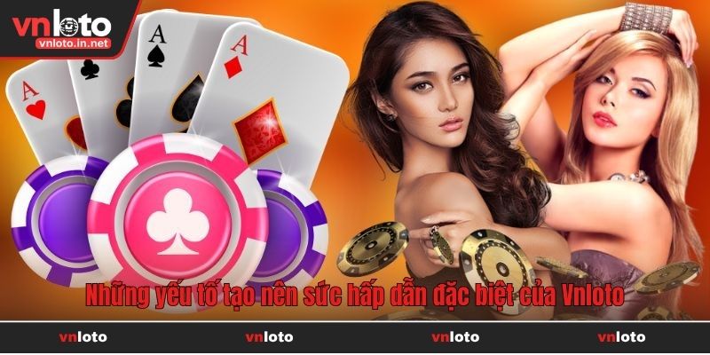 Những yếu tố tạo nên sức hấp dẫn đặc biệt của Vnloto